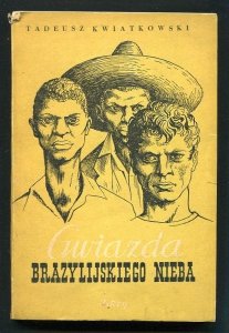 Kwiatkowski Tadeusz - Gwiazda brazylijskiego nieba.