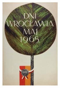 Wałach Stanisław M. - Dni Wrocławia, maj 1965. 1965. Plakat rocznicowy