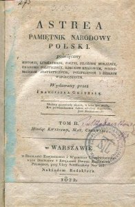 Astrea. Pamiętnik narodowy polski, poświęcony historyi, literaturze, poezyi, filozofii moralney [...]. T. 2. 1822.