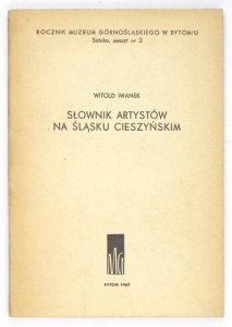 IWANEK Witold - Słownik artystów na Śląsku Cieszyńskim.