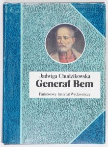 Chudzikowska Jadwiga - Generał Bem  [Biografie Sławnych Ludzi]