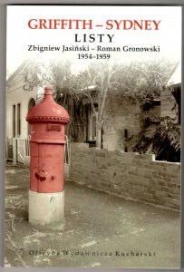 Griffith-Sydney - Listy Zbigniew Jasiński - Roman Gronowski 1954-1959. Wstęp, wybór i opracowanie Bogumiła Żongołłowicz