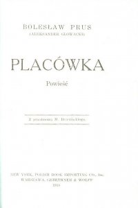 Prus Bolesław (Aleksander Głowacki) - Placówka. Powieść. Z przedmową M.Brzezińskiego