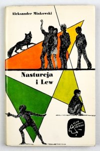 MINKOWSKI Aleksander - Nasturcja i Lew. Ilustr. Anna Włoczewska
