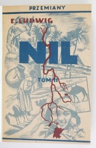 LUDWIG Emil - Nil. Życiorys rzeki. T. 1-2.