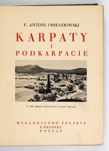 OSSENDOWSKI Antoni F[erdynand] - Karpaty i Podkarpacie.