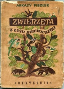 Fiedler Arkady - Zwierzęta z lasu dziewiczego.