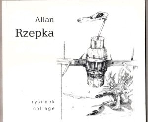 Salon Antykwaryczny Nautilus. Allan Rzepka. Wystawa:  rysunek collage