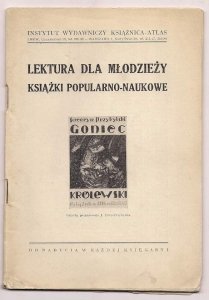 [Katalog]. Instytut Wydawniczy Książnica-Atlas. Lektura dla młodzieży. Książki popularno-naukowe. [nie przed 1935]