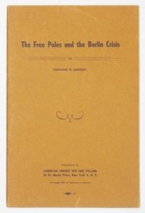 UMINSKI Sigmund H. - The Free Poles and the Berlin Crisis.