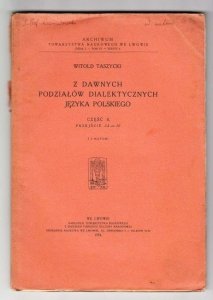 Taszycki Witold - Z dawnych podziałów dialektycznych języka polskiego