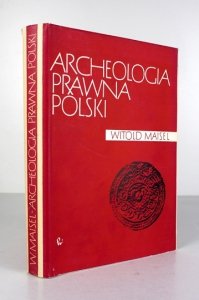 MAISEL Witold - Archeologia prawna Polski