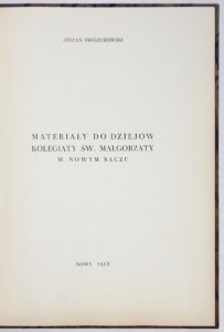 ŚWISZCZOWSKI Stefan - Materiały do dziejów Kolegiaty św. Małgorzaty w Nowym Sączu