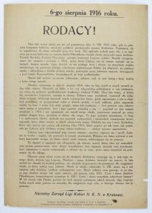 RODACY! Dwa lata wojny dzielą nas już od pamiętnego dnia 6. VIII. 1914. roku, gdy to pierwsza kompania kadrowa strzelców polskich przekroczyła granice Królestwa. Pamiętacie, ile to wątpliwości, ile obaw wzbudził zrazu ten krok [...].