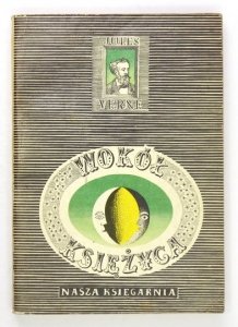 VERNE Juliusz - Wokół Księżyca. Przekład Ludmiły Dunikowskiej.  Ilustrował Daniel Mróz.