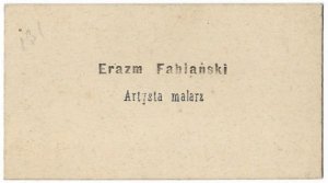 [FABIAŃSKI Erazm]. Erazm Fabiański. Artysta malarz.