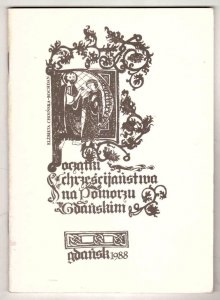 Choińska-Bochdan Elżbieta - Początki chrześcijaństwa na Pomorzu Gdańskim w X-XIII wieku. Katalog wystawy