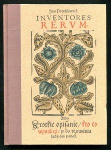 Protasowicz Jan - Inventores Rerum albo krótkie opisanie, kto co wynalazł i do używania ludziom podał 1608