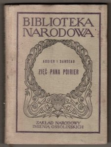 Augier Emil, Sandeau Juliusz - Zięć pana Poirier. Komedia w czterech aktach. Przełożyła Maria Bechczyc-Rudnicka. Opracował Tadeusz Kowzan