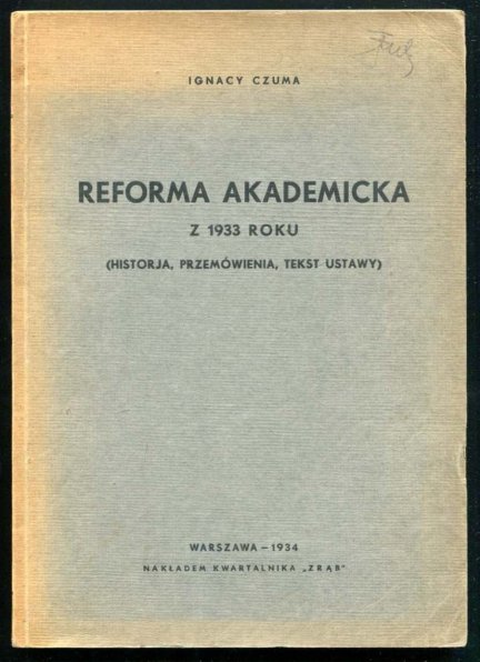 Czuma Ignacy - Reforma akademicka z 1933 roku (historja, przemówienia, tekst ustawy)