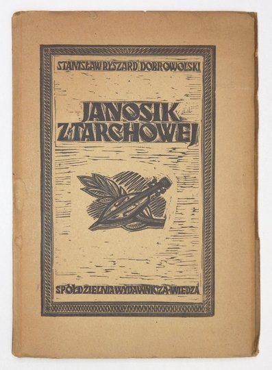 DOBROWOLSKI Stanisław Ryszard - Janosik z Tarchowej. Oprac. graficzne Marii Hiszpańskiej.
