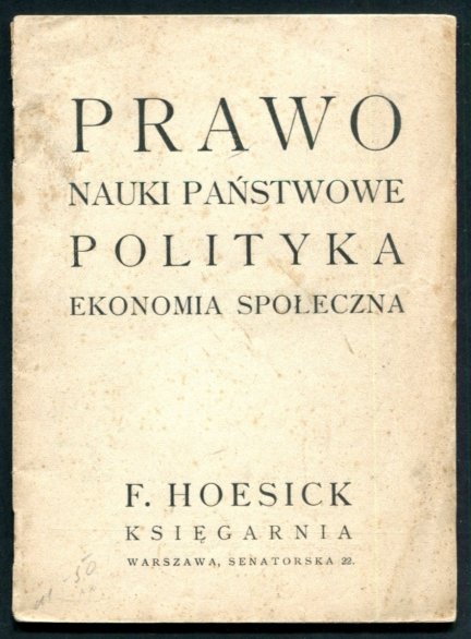 Ferdynand Hoesick. Księgarnia. Katalog: Prawo, Nauki państwowe, polityka, ekonomia społeczna
