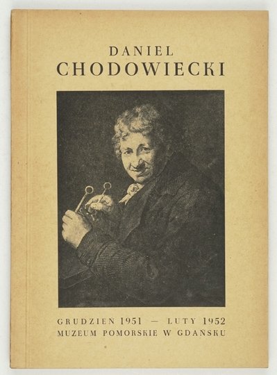[Katalog]. Muzeum Pomorskie w Gdańsku. Daniel Chodowiecki. Katalog oprac. A. Gosieniecka.