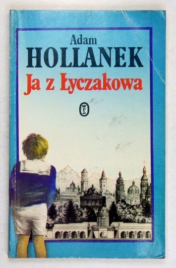 HOLLANEK Adam - Ja z Łyczakowa.