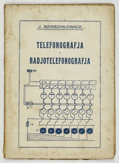 SZWECHŁOWICZ J. - Telefonografja i radjotelefonografja
