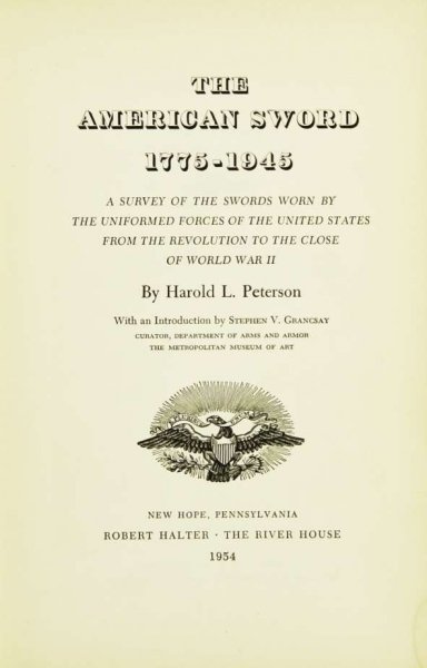 Peterson Harold L. — The American Sword 1775- 1945. A survey of the swords worn vy the uniformed forces of the United States from the Revolution to the close of World War II. With an introduction by S. V. Grancsay.