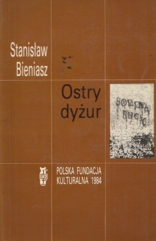 Bieniasz Stanisław - Ostry dyżur. Opowiadania.