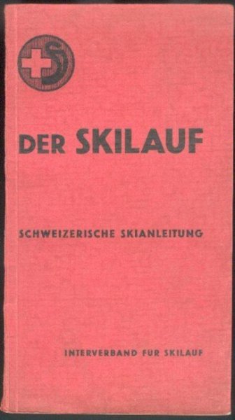 Der Skilauf mit 138 Abbildungen und 28 Zeichnungen im Text. 3. umveränderte Auflage. 