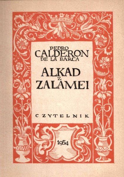 Calderon de la Barca Pedro - Alkad z Zalamei.