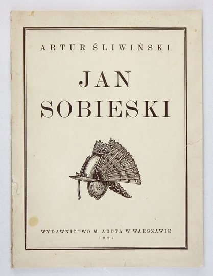 ŚLIWIŃSKI Artur - Jan Sobieski.