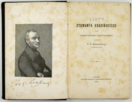 KRASIŃSKI Zygmunt - Listy ... do Konstantego Gaszyńskiego, z przedmową J. I. Kraszewskiego. Z portretem autora