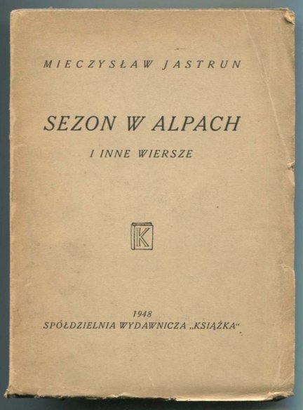 Jastrun Mieczysław - Sezon w Alpach i inne wiersze.