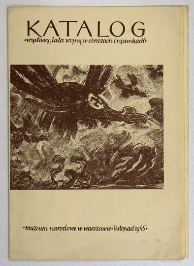 Muzeum Narodowe w Warszawie. Katalog wystawy Lata wojny w obrazach i rysunkach.
