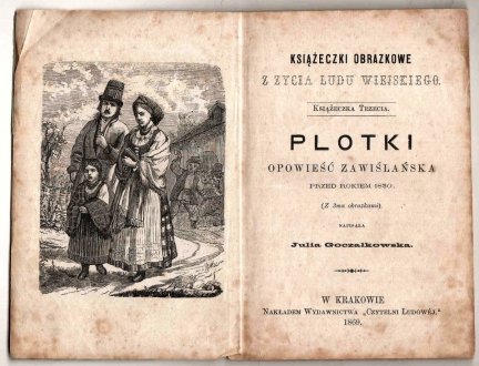 Goczałkowska Julia - Plotki. Opowieść zawiślańska, przed rokiem 1830 (Z 3ma obrazkami)