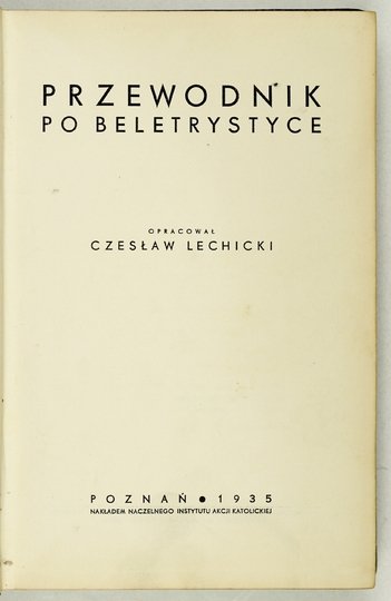 LECHICKI Czesław - Przewodnik po beletrystyce.