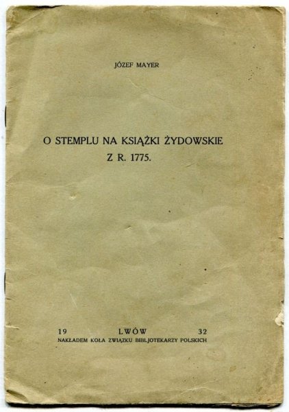 Mayer Józef - O stemplu na książki żydowskie z r. 1775