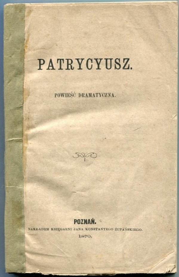 Patrycyusz. Powieść dramatyczna