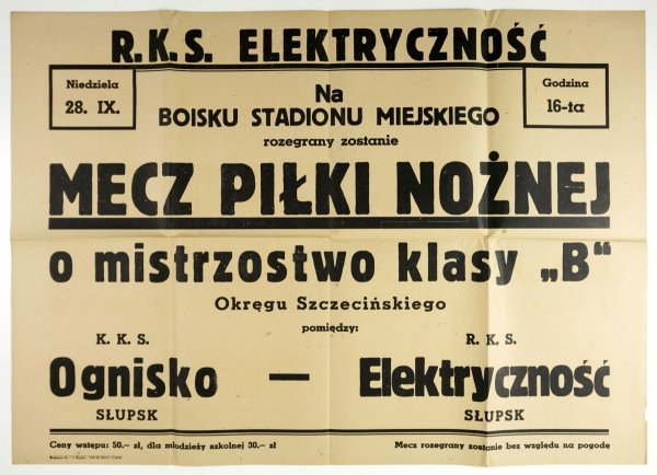 R.K.S. Elektryczność [...] Mecz piłki nożnej o mistrzostwo klasy &quot;B&quot; okręgu szczecińskiego: K.K.S. Ognisko Słupsk - R.K.S. Elektryczność Słupsk. 28 IX [1947]