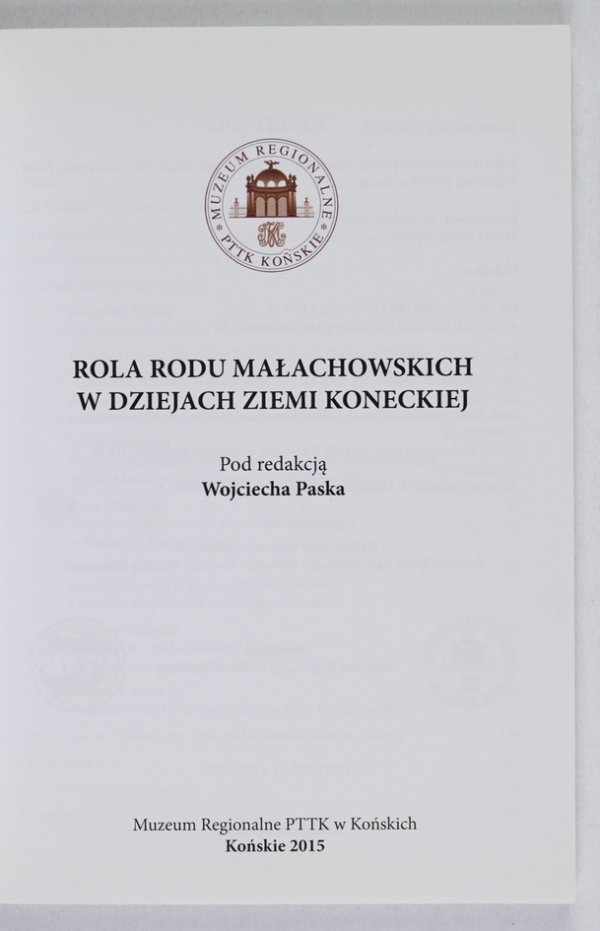 Rola rodu Małachowskich w dziejach Ziemi Koneckiej. Pod red. Wojciecha Paska