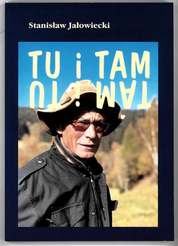 Jałowiecki Stanisław - Tu i tam - tam i tu.