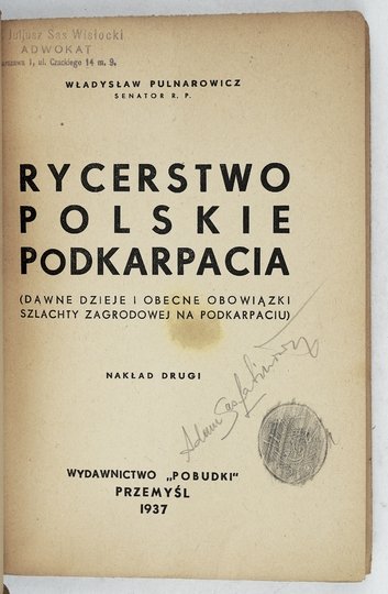 PULNAROWICZ Władysław - Rycerstwo polskie Podkarpacia. (Dawne dzieje i obecne obowiązki szlachty zagrodowej na Podkarpaciu). Nakład II.