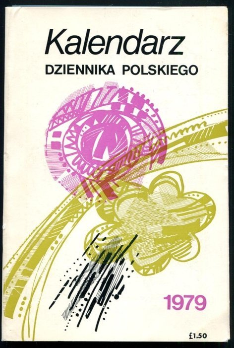Kalendarz Dziennika Polskiego na rok 1979. London. Dziennik Polski. 