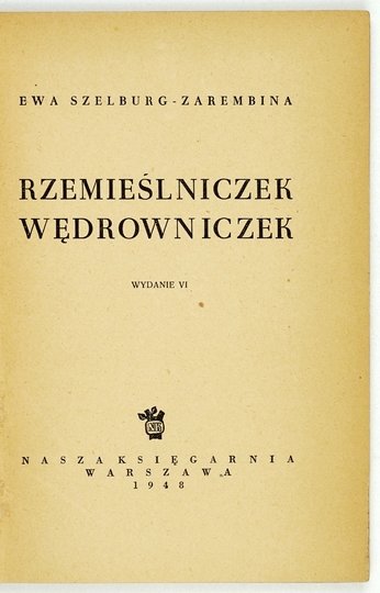 SZELBURG-ZAREMBINA Ewa - Rzemieślniczek wędrowniczek. Wyd. VI