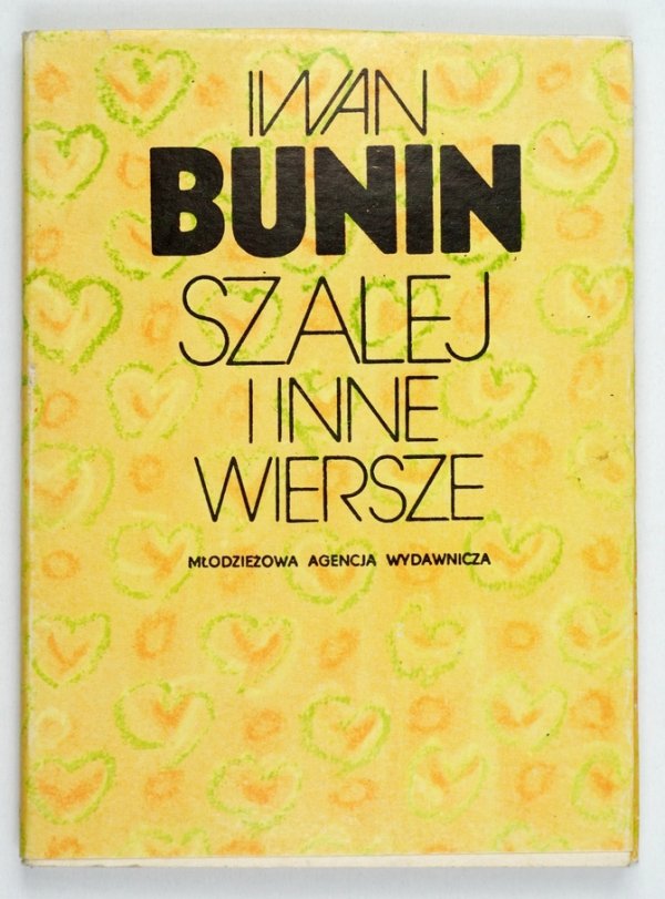 Bunin Iwan - Szalej i inne wiersze. Wydał, przełożył i posłowiem opatrzył Adam Pomorski
