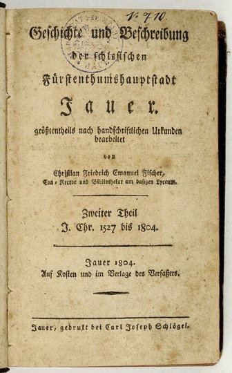 FISCHER Christian Friedrich Emanuel - Geschichte und Beschreibung der schlesischen Fürstenthumshauptstadt Jauer [= Jawor], grösstentheils nach handschriftlichen Urkunden bearb. Theil 1-2.
