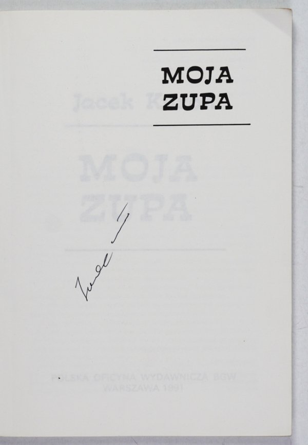 Kuroń J. - Moja zupa (podpis autora)